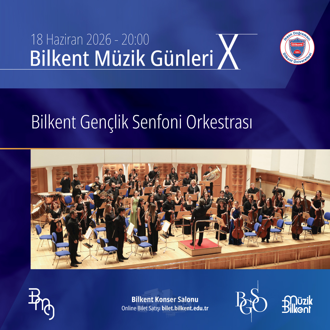 Bilkent Müzik Günleri X - Bilkent Gençlik Senfoni Orkestrası
